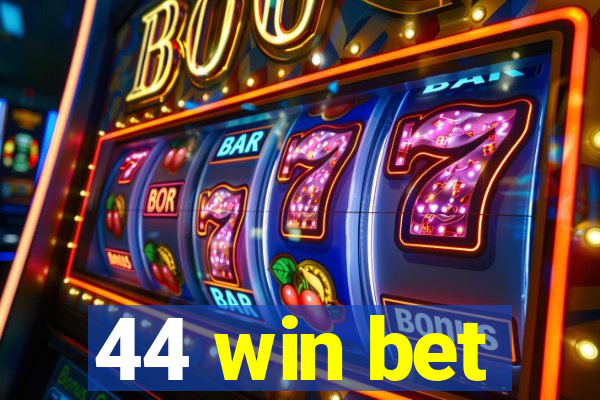 44 win bet